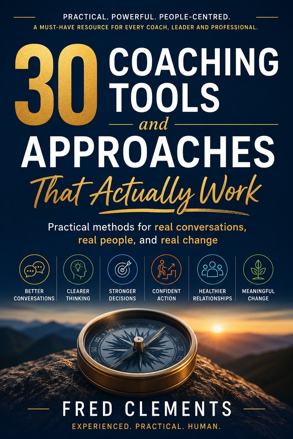 30 Coaching Tools and Approaches That Actually Work